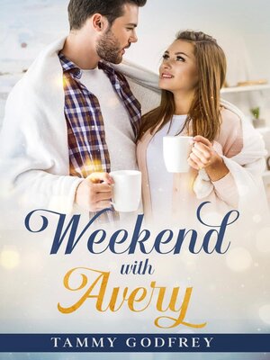 cover image of Weekend With Avery--Avery Trilogy Book One